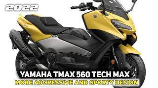 2022 New Yamaha TMAX 560 Tech Max Launches - Amazing More Aggressive and Sporty Design