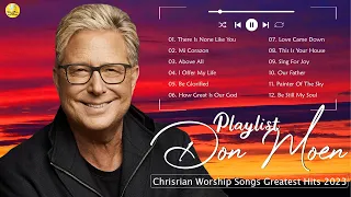 Best Don Moen Easter Songs | Beautiful Don Moen Worship Songs 2023