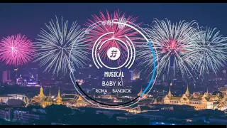 Baby K - Roma - Bangkok (Original Mix)