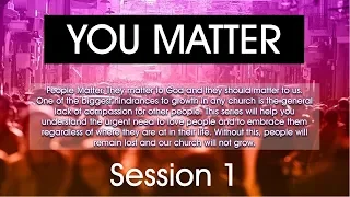 YOU MATTER - Session 1 - Pastor Jerry Torrez