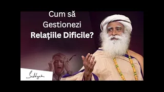 Cum să Gestionezi Relațiile Dificile? | Sadhguru #sadhguru  #dificil