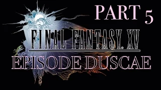 Final Fantasy 15 (XV) Episode Duscae part 5 | Collecting the Summon | Demo Gameplay PS4 1080p