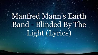 Manfred Mann's Earth Band - Blinded By The Light (Lyrics HD)