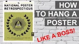 How to hang a poster - Trade secrets on how the professionals do it