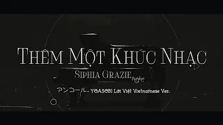 【アンコール - YOASOBI Lời Việt Vietnamese Ver.】Thêm Một Khúc Nhạc - Siphia Grazie (Prod. Ragakov)