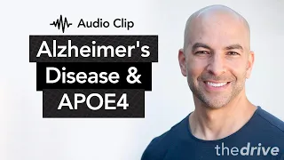 Alzheimer's disease prevention and the latest on APOE4 | The Peter Attia Drive