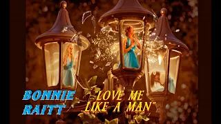 HQ FLAC  BONNIE RAITT  -  LOVE ME LIKE A MAN  Best Version Classic Rock Blues ENHANCED SOUND & LYRIC