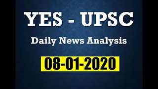 08 january 2020 Daily News Analysis by YES-UPSC, Bengaluru
