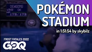Pokémon Stadium by skybilz in 1:51:54 - Frost Fatales 2022