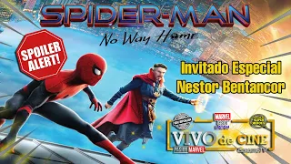 SPIDER-MAN: SIN CAMINO A CASA - review CON SPOILERS -  invitado: Néstor Bentancor / Néstor Cine