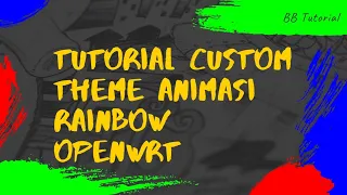 Custom Animasi Rainbow Theme OpenWrt