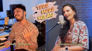 Tere Mere Milan ki ye Raina (Cover) - Abhay Jodhpurkar | Anupama Murali