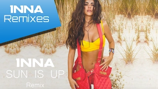 INNA - Sun Is Up (Sunset Bros. Remix)