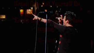 lirik Green Day - Let yourself Go +Terjemah Indonesia