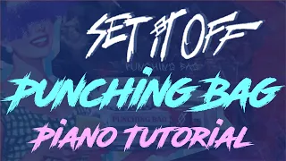 Set It Off  - Punching Bag | Piano Tutorial