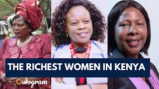 TOP TEN RICHEST WOMEN IN KENYA AND THEIR NET WORTH 2022