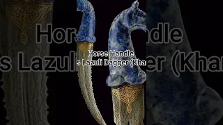 Horse Handle Lapis Lazuli Dagger (Khanjar), Persian, 19th Century CE #history #viral #shorts#persia