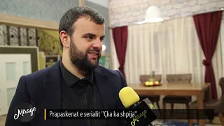 Prapaskenat e serialit "Çka ka shpija" - MIRAGE - 06.12.2019