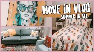 MOVE IN VLOG: Atlanta Summer Intern (Weekend In My Life)