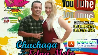 Chachaga e Edna Melo CD Completo 2018