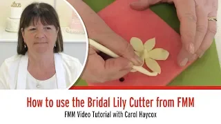 How to use the FMM Bridal Lily Cutter Set