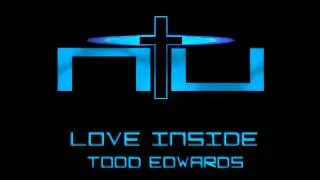 Todd Edwards - Love Inside (Main Mix)