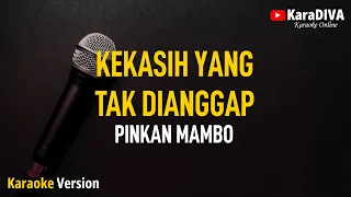 Pinkan Mambo - Kekasih Yang Tak Dianggap (Karaoke)