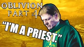 Oblivion Playthrough | Sean Bean The Priest | #4