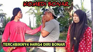 TERC4BIKNY4 H4RG4 DIRI BONAR #komedi_bonar #ngakak_lucu