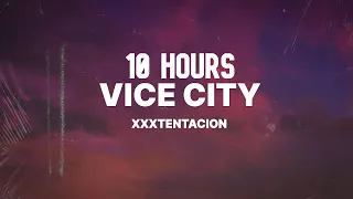 XXXTENTACION - vice city (10 HOURS LOOP)