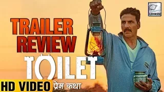 Toilet Ek Prem Katha Trailer Review | Akshay Kumar, Bhumi Pednekar | Lehren Originals