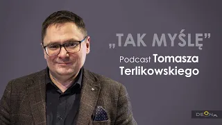 Podcast Tomasza Terlikowskiego | Tak myślę | Odcinek 107