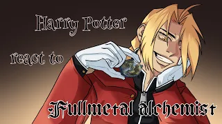 Harry Potter react to Fullmetal alchemist (AU) Part 4/4