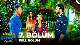 Hayat Sevince Güzel 7. Bölüm