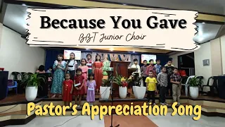 BECAUSE YOU GAVE (Pastors Appreciation Song) | BBT Junior Choir | Kids Choir | Children's Choir |