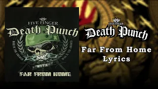 Five Finger Death Punch - Far From Home (Lyrics Video) (HQ)