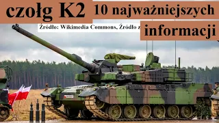 czołg K2 - 10 najważniejszych informacji