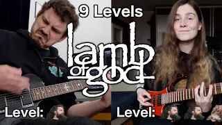 9 Levels of Lamb of God Riffs - Easy To Hard - Ft. 2Sich