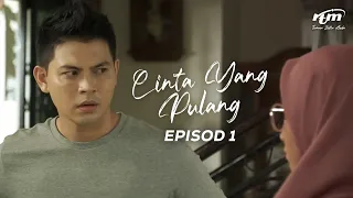 Cinta Yang Pulang Episod 1