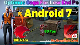 SmartGaga Android 7 Lite Version Best For Low End Pc - 512MB Ram No Graphics Card | Optimus Gaga