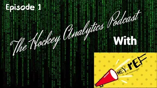 The Hockey Analytics Podcast: Episode 1: Major Stats and Formulas