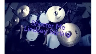 Shatter Me || Lindsey Stirling (Drum Cover)