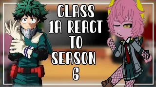 Class 1a react to Season 6 | BNHA | MHA | Slight bkdk/slight krkm/ slight tgrk |