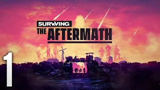 Surviving the Aftermath Part 1 | Getting Started - Full Gameplay Walkthrough No Commentary