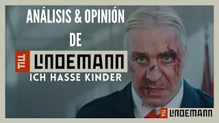 Till Lindemann - Ich Hasse Kinder | Análisis y Opinión