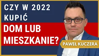 Czy kupować DOM w 2022? Dlaczego NIE WARTO inwestować w NIERUCHOMOŚCI? Paweł Kuczera | 154