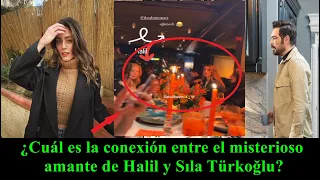 What is the connection between Halil's mysterious lover and Sıla Türkoğlu?