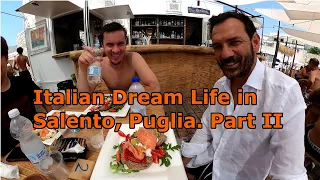 Living the Dream in Italy,  Salento, Puglia. Part II By Davide Mengoli