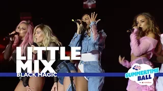 Little Mix - 'Black Magic'  (Live At Capital’s Summertime Ball 2017)