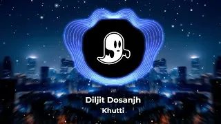 KHUTTI | Diljit Dosanjh x Saweetie || Slowed and Reverb || Bass Boosted